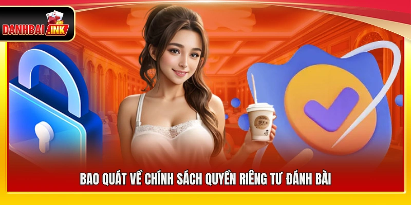 Quyền Riêng Tư – Quy Định Về Quyền Cá Nhân Người Dùng 4 Khái quát các quy định về quyền riêng tư